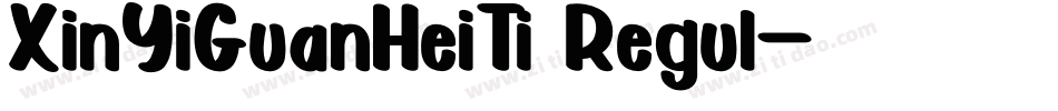 XinYiGuanHeiTi Regul字体转换